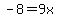 -8+=+9x