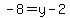 -8+=+y-2