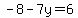 -8-7y=6