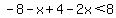 -8-x%2B4-2x%3C8