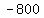 -800