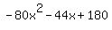 -80x%5E2-44x%2B180