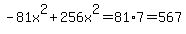 -81x%5E2%2B256x%5E2=81%2A7=567