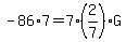 -86%2A7=7%282%2F7%29G