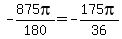 -875pi%2F180=-175pi%2F36