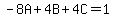 -8A%2B4B%2B4C=1