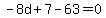 -8d%2B7-63=0