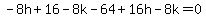 -8h%2B16-8k-64%2B16h-8k=0
