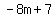 -8m%2B7