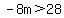 -8m%3E28