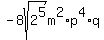 -8sqrt%282%5E5%29m%5E2%2Ap%5E4%2Aq