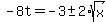 -8t=-3%2B-+2%2Asqrt%28x%29