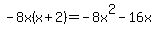 -8x%28x%2B2%29=-8x%5E2-16x