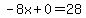 -8x%2B0=28