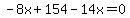 -8x%2B154-14x=0