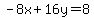 -8x%2B16y=8
