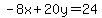 -8x%2B20y=24