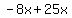-8x%2B25x