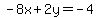 -8x%2B2y=-4