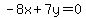 -8x%2B7y=0