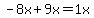 -8x%2B9x=1x