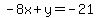 -8x%2By=-21