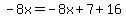 -8x=-8x%2B7%2B16