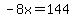 -8x=144