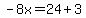 -8x=24%2B3