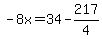 -8x=34-217%2F4