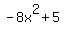 -8x%5E2%2B5