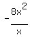 -8x%5E2%2Fx