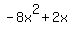 -8x%5E2+%2B+2x