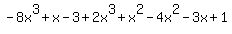 -8x%5E3%2Bx-3%2B2x%5E3%2Bx%5E2-4x%5E2-3x%2B1