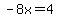 -8x+=+4
