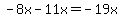 -8x-11x=-19x