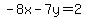 -8x-7y=2