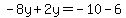 -8y%2B2y=-10-6