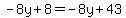 -8y%2B8=-8y%2B43
