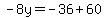 -8y=-36%2B60