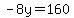 -8y=160