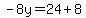 -8y=24%2B8