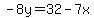 -8y=32-7x