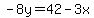 -8y=42-3x