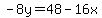-8y=48-16x