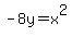 -8y=x%5E2