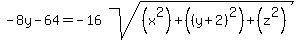 -8y+-+64+=+-16sqrt%28%28x%5E2%29%2B%28%28y%2B2%29%5E2%29%2B%28z%5E2%29%29