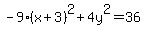 -9%28x%2B3%29%5E2%2B4y%5E2=36