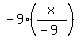 -9%28x%2F%28-9%29%29