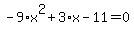 -9%2Ax%5E2%2B3%2Ax-11=0